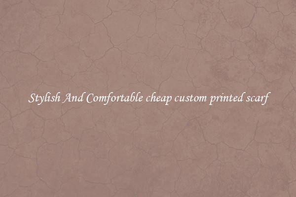 Stylish And Comfortable cheap custom printed scarf