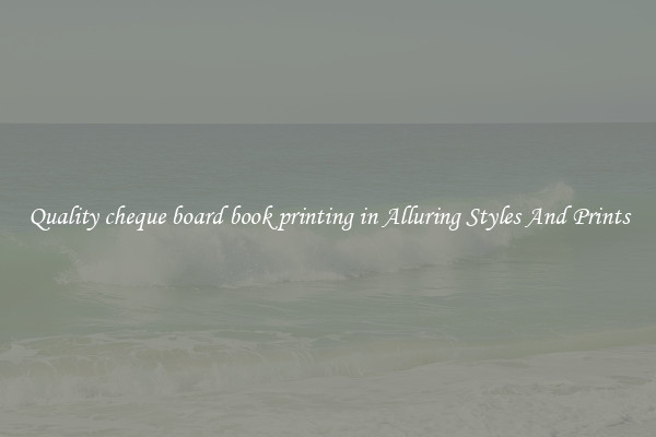 Quality cheque board book printing in Alluring Styles And Prints