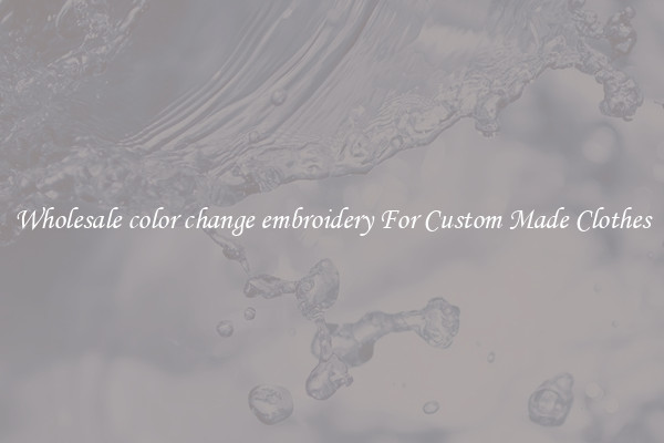Wholesale color change embroidery For Custom Made Clothes