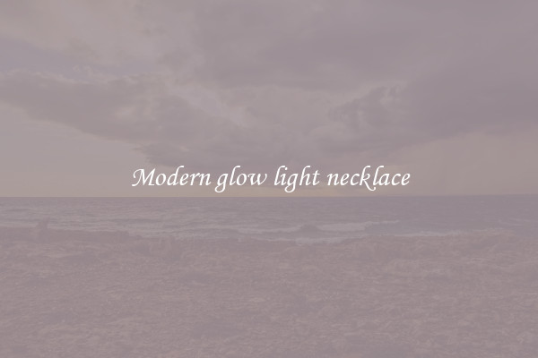 Modern glow light necklace
