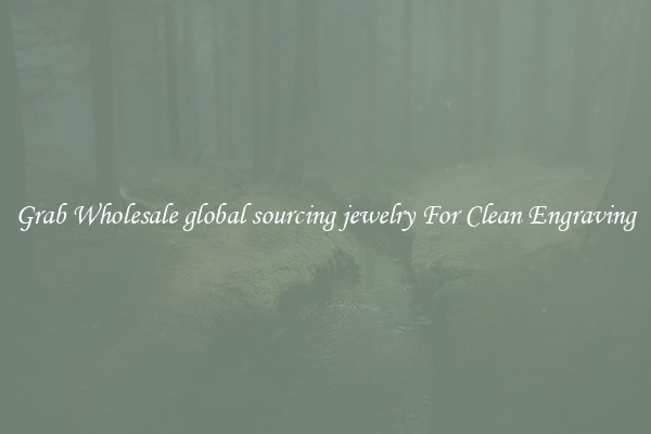 Grab Wholesale global sourcing jewelry For Clean Engraving
