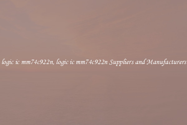logic ic mm74c922n, logic ic mm74c922n Suppliers and Manufacturers