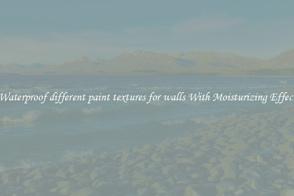 Waterproof different paint textures for walls With Moisturizing Effect