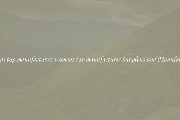 womens top manufacturer, womens top manufacturer Suppliers and Manufacturers