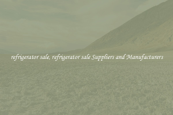 refrigerator sale, refrigerator sale Suppliers and Manufacturers