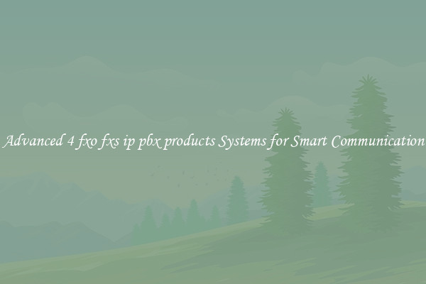 Advanced 4 fxo fxs ip pbx products Systems for Smart Communication