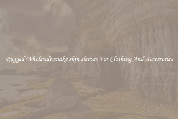 Rugged Wholesale snake skin sleeves For Clothing And Accessories