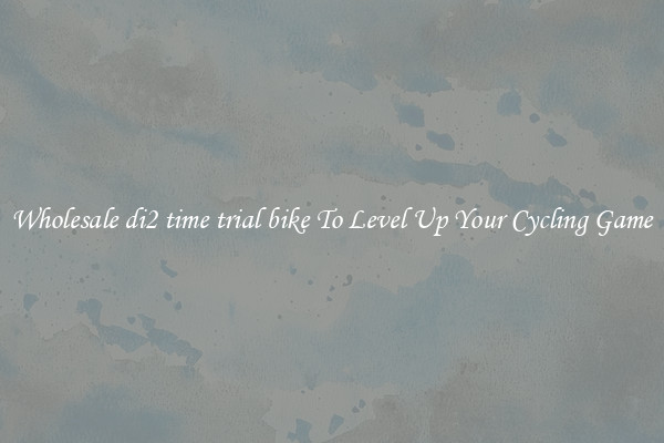 Wholesale di2 time trial bike To Level Up Your Cycling Game