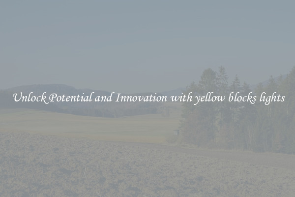 Unlock Potential and Innovation with yellow blocks lights